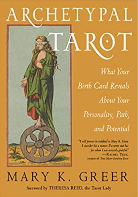 Archetypal Tarot | What Your Birth Card Reveals About Your Personality, Your Path, and Your Potential - Spiral Circle