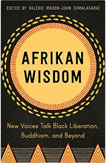 Afrikan Wisdom | New Voices Talk Black Liberation, Buddhism, and Beyond - Spiral Circle