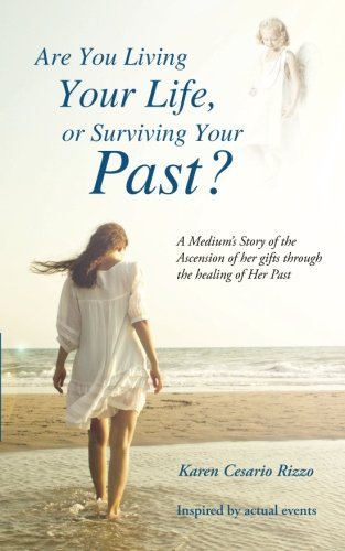 Are You Living Your Life, or Surviving Your Past? | A Medium's Story of the Ascension of her gifts through the healing of Her Past - Spiral Circle