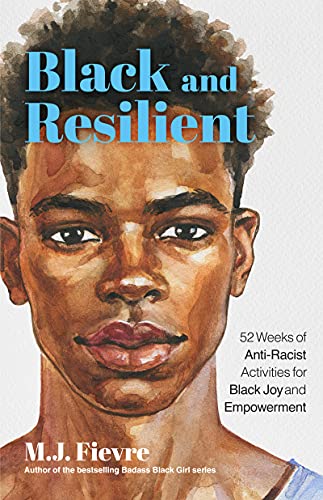 Black and Resilient: 52 Weeks of Anti-Racist Activities for Black Joy and Empowerment | Journal for Healing, Black Self-Love, Anti-Prejudice, and Affirmations for Teens [Paperback] - Spiral Circle