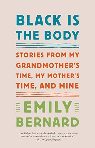Black Is the Body: Stories from My Grandmother's Time, My Mother's Time, and Mine - Spiral Circle