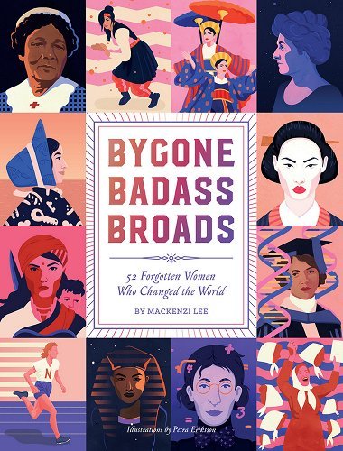 Bygone Badass Broads: 52 Forgotten Women - Spiral Circle