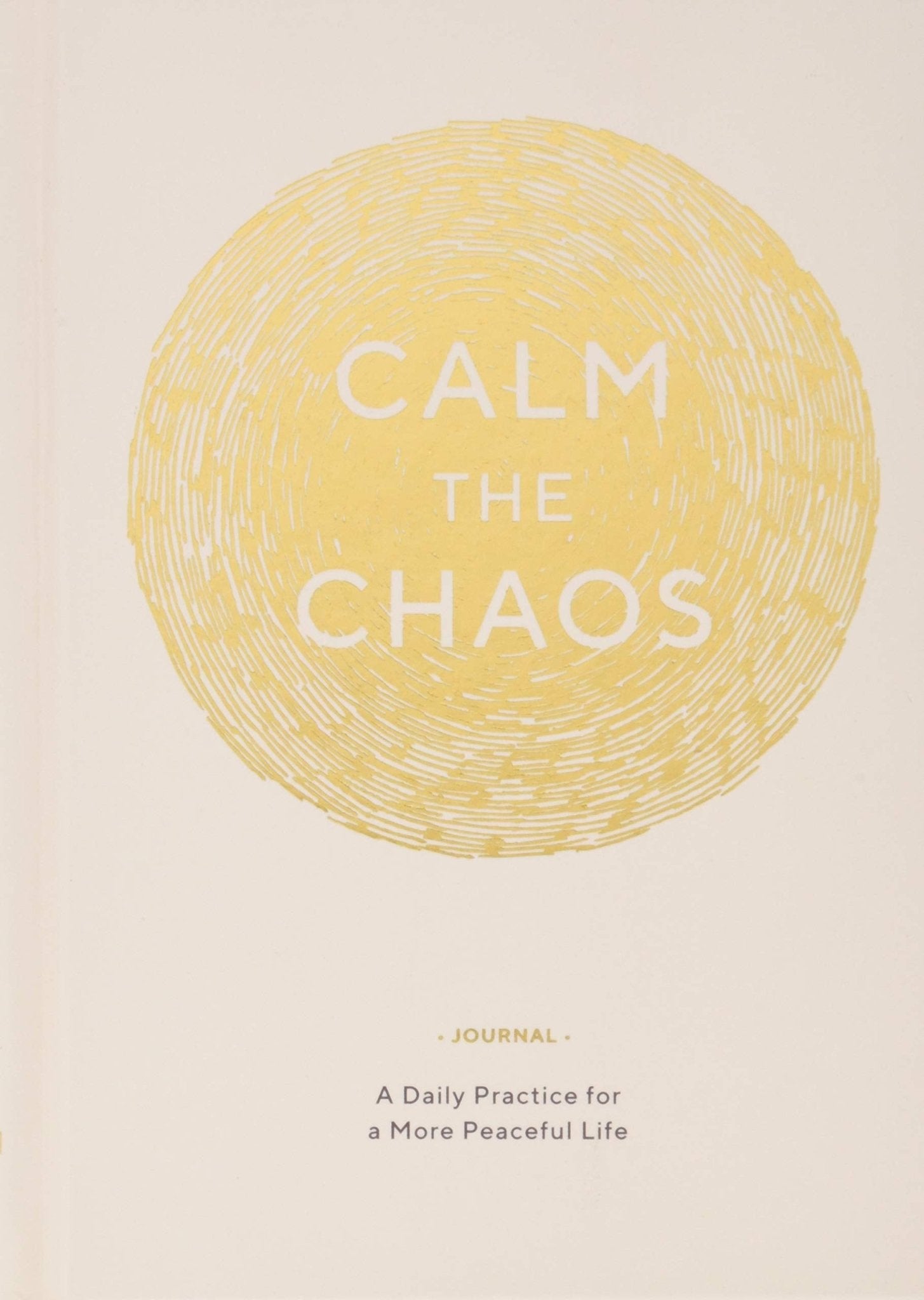 Calm the Chaos Journal | A Daily Practice for a More Peaceful Life - Spiral Circle