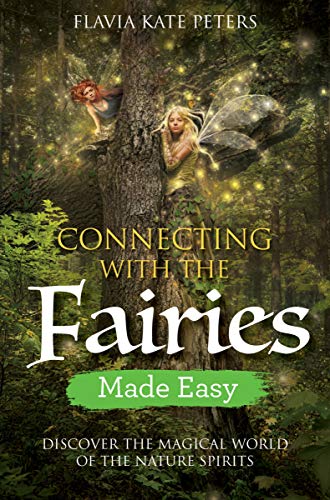 Connecting with the Fairies Made Easy | Discover the Magical World of the Nature Spirits - Spiral Circle