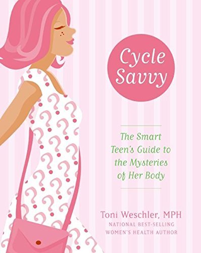 Cycle Savvy | The Smart Teen's Guide to the Mysteries of Her Body - Spiral Circle
