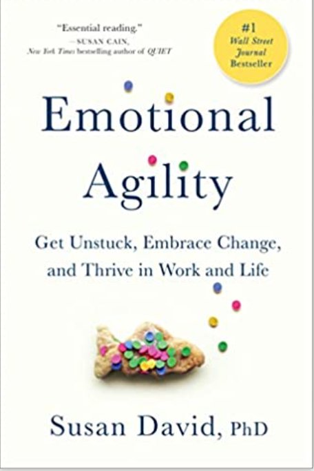 Emotional Agility | Get Unstuck, Embrace Change, and Thrive in Work and Life - Spiral Circle