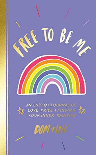 Free to Be Me | An LGBTQ+ Journal of Love, Pride & Finding Your Inner Rainbow - Spiral Circle