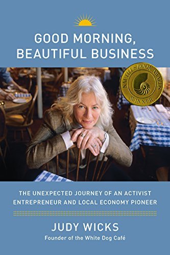 Good Morning, Beautiful Business | The Unexpected Journey of an Activist Entrepreneur and Local-Economy Pioneer - Spiral Circle