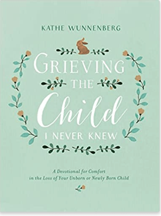 Grieving the Child I Never Knew | A Devotional for Comfort in the Loss of Your Unborn or Newly Born Child - Spiral Circle