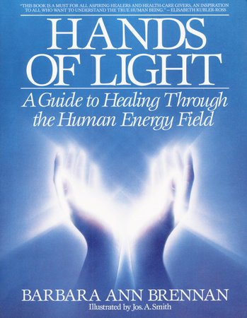 Hands of Light | A Guide to Healing Through the Human Energy Field - Spiral Circle