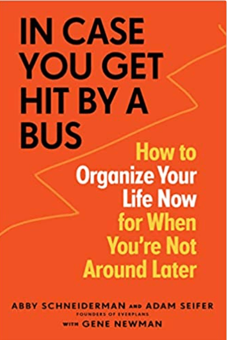 In Case You Get Hit by a Bus | How to Organize Your Life Now for When You're Not Around Later - Spiral Circle