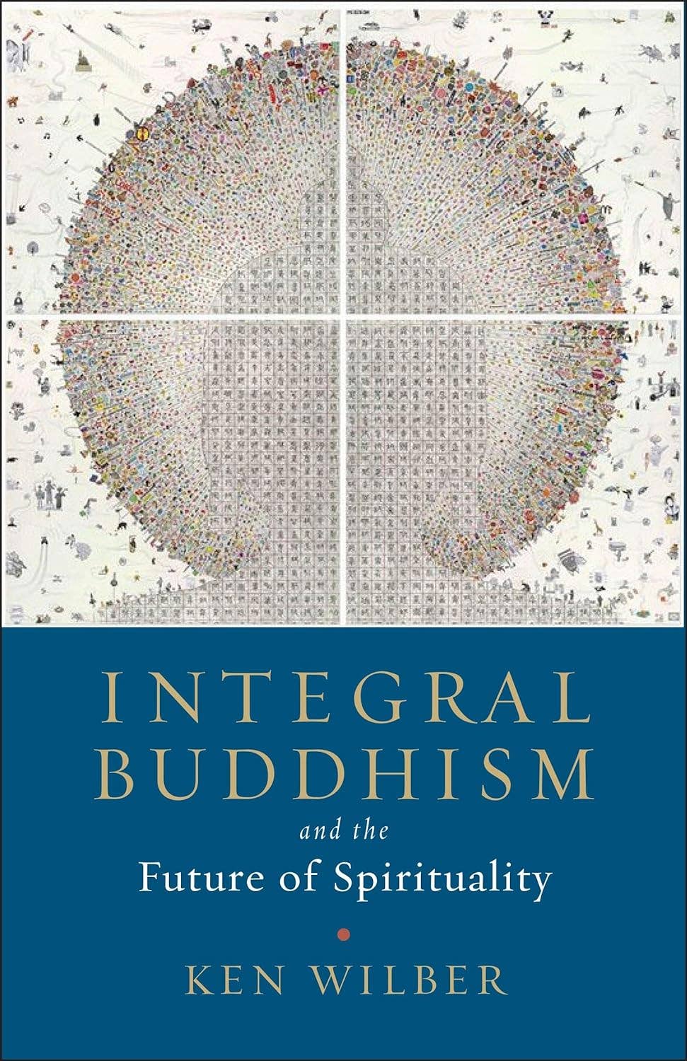 Integral Buddhism: And the Future of Spirituality - Spiral Circle