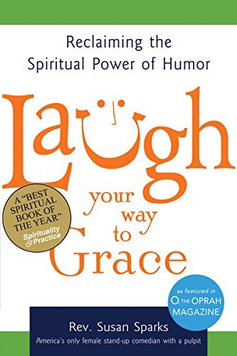 Laugh Your Way to Grace | Reclaiming the Spiritual Power of Humor - Spiral Circle