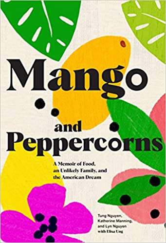 Mango and Peppercorns: A Memoir of Food, an Unlikely Family, and the American Dream - Spiral Circle