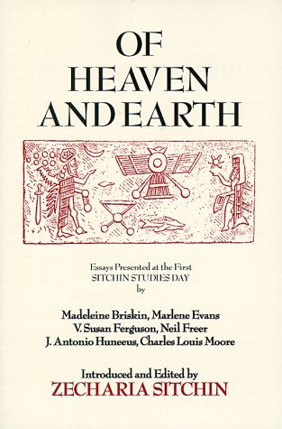 Of Heaven and Earth | Essays Presented at the First Sitchin Studies Day - Spiral Circle