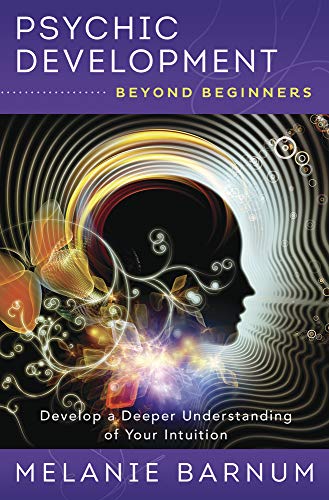 Psychic Development Beyond Beginners | Develop a Deeper Understanding of Your Intuition - Spiral Circle