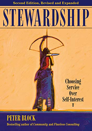 Stewardship: Choosing Service over Self-Interest - Spiral Circle