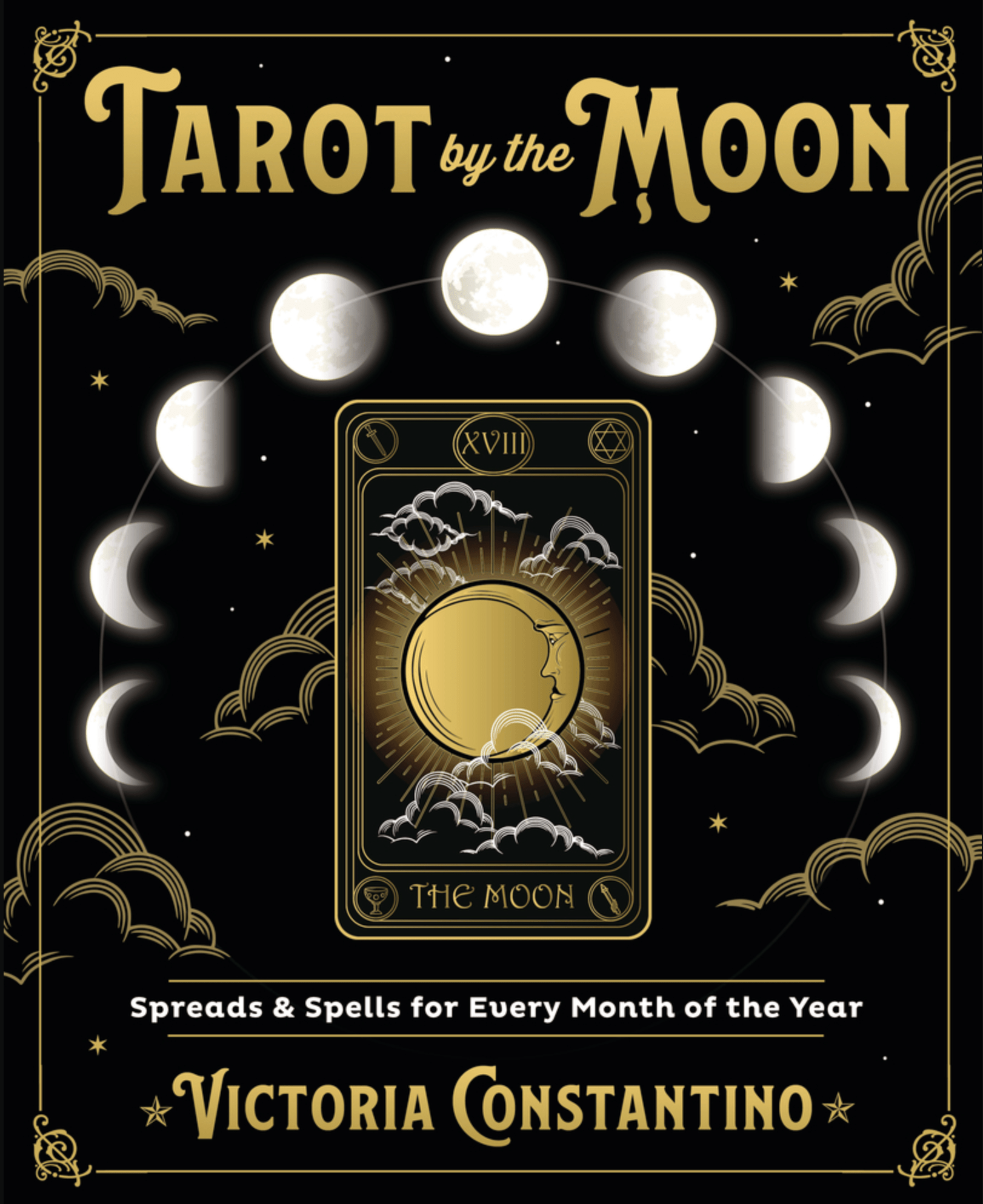 Tarot by the Moon: Spreads and Spells for Every Month of the Year - Spiral Circle