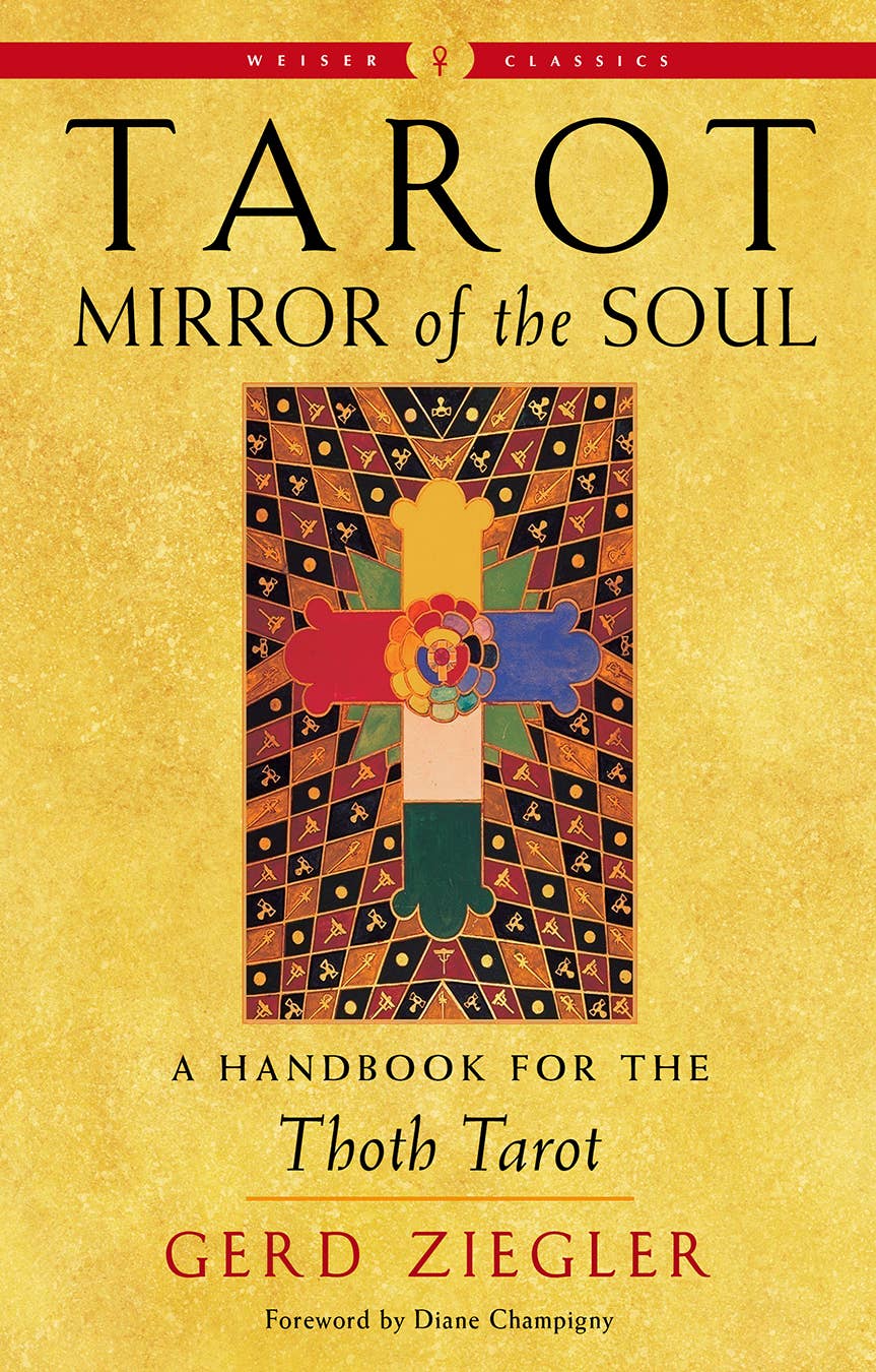 Tarot: Mirror of the Soul: A Handbook for the Thoth Tarot - Spiral Circle