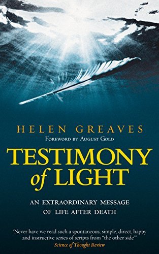 Testimony of Light: An Extraordinary Message of Life After Death - Spiral Circle