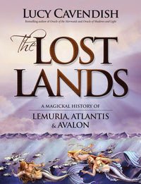 The Lost Lands | A Magickal History of Lemuria, Atlantis & Avalon - Spiral Circle
