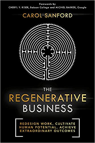 The Regenerative Business | Redesign Work, Cultivate Human Potential, Achieve Extraordinary Outcomes - Spiral Circle