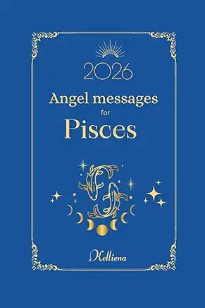 2026 Angel Messages for Pisces - Spiral Circle