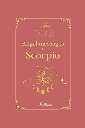 2026 Angel Messages for Scorpio - Spiral Circle