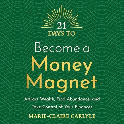 21 Days to Become a Money Magnet - Spiral Circle
