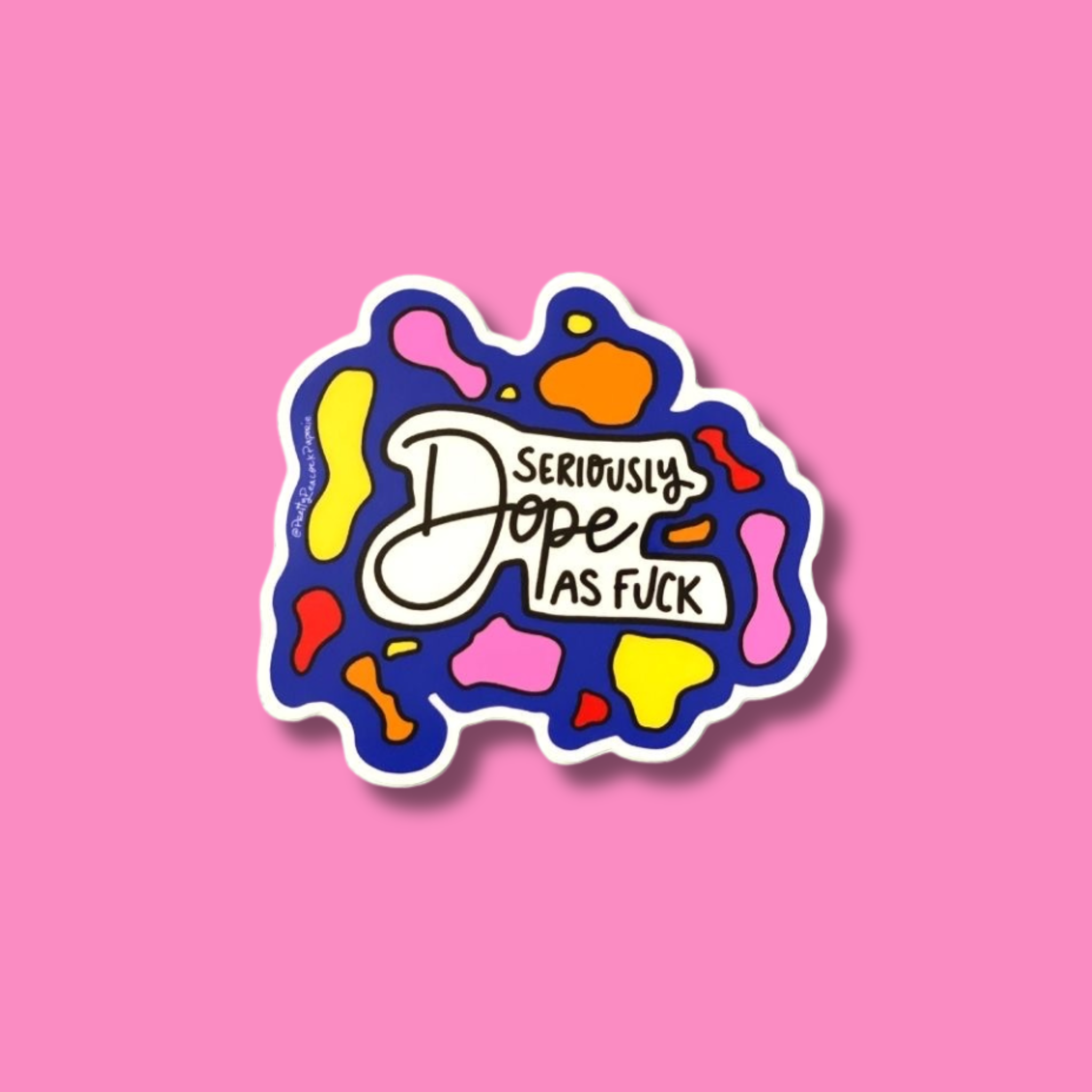 Seriously Dope As Fuck Sticker