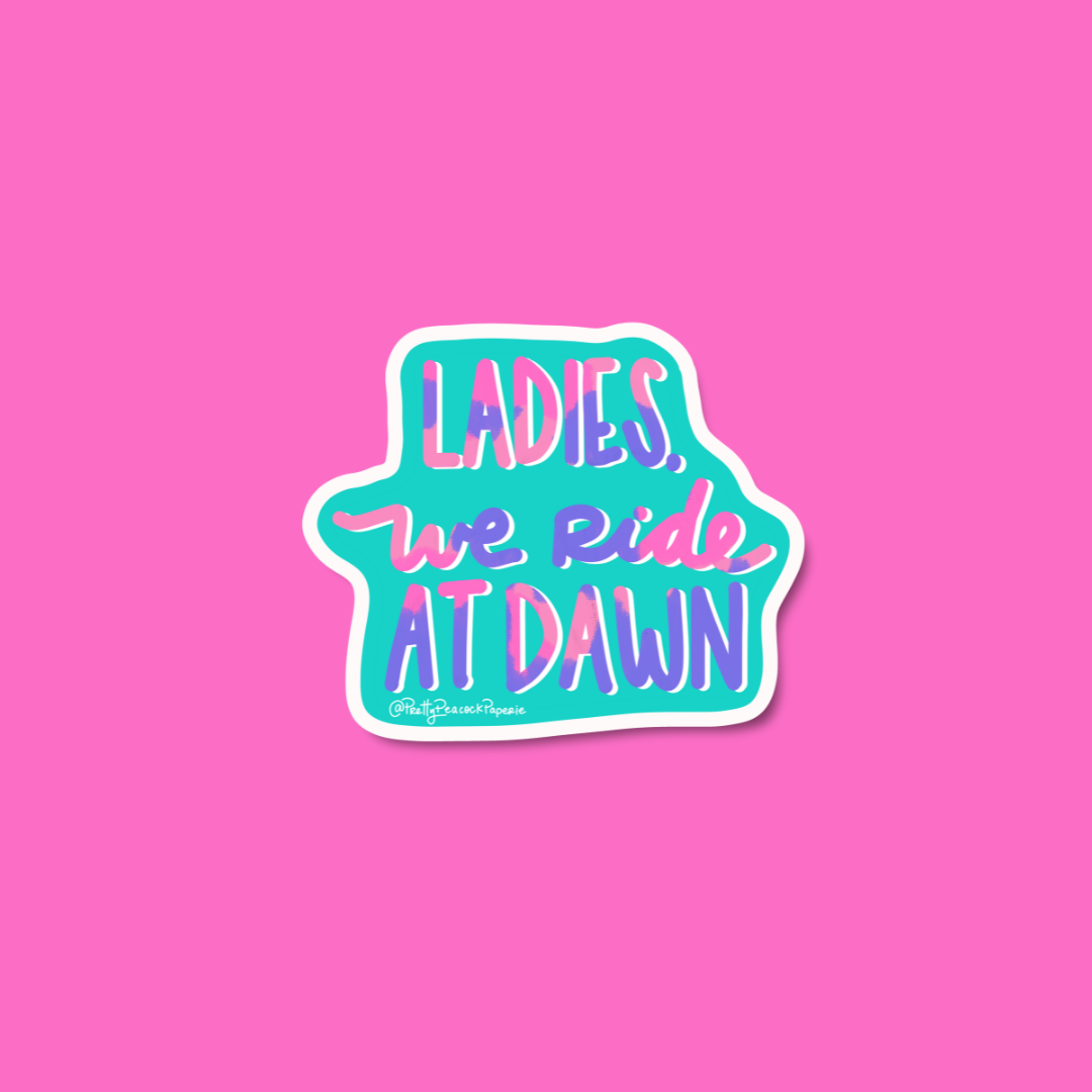 Ladies, We Ride At Dawn Vinyl Sticker