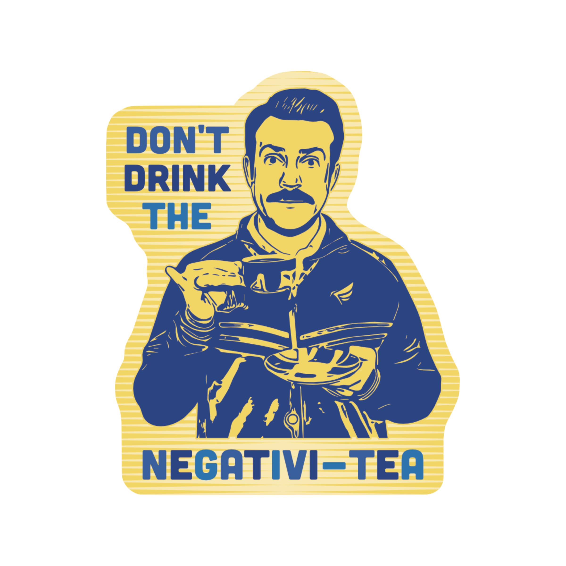 Don't Drink the Negativity Sticker