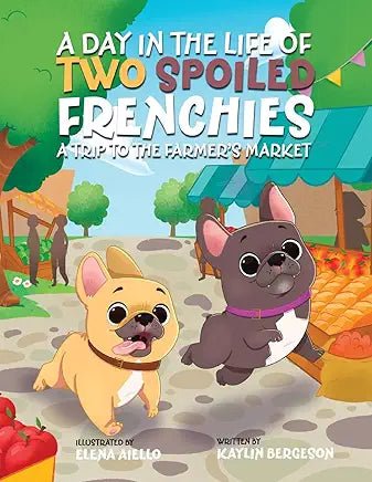 A Day In The Life Of Two Frenchies/A Trip To The Farmer's Market - Spiral Circle