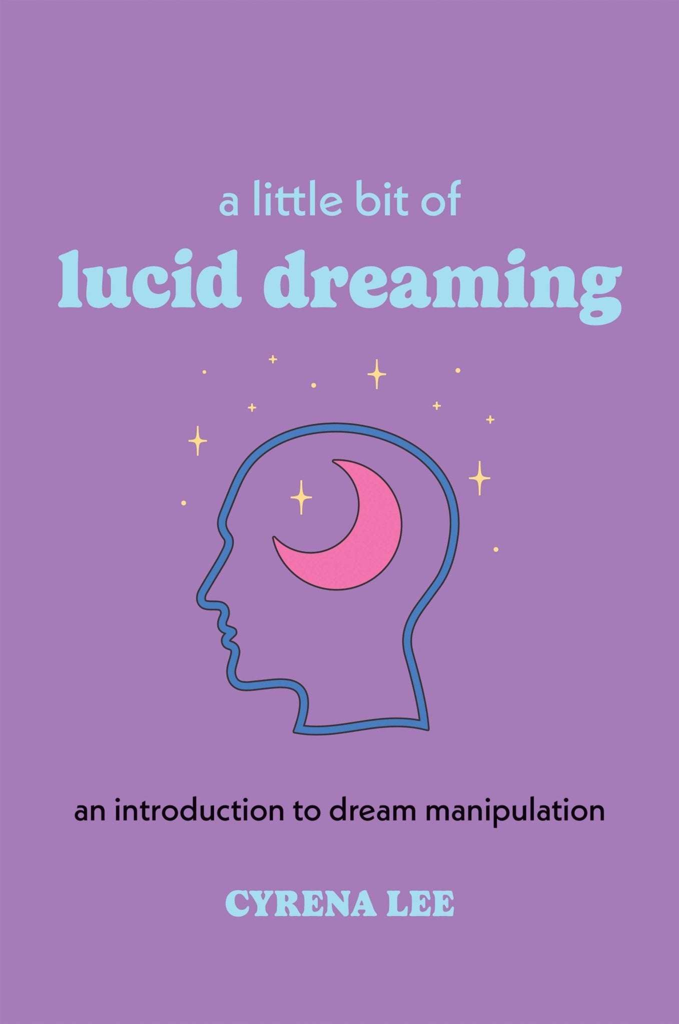 A Little Bit of Lucid Dreaming by Cyrena Lee - Spiral Circle