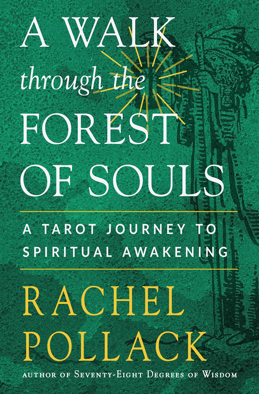 A Walk Through the Forest of Souls - Rachel Pollack - Spiral Circle