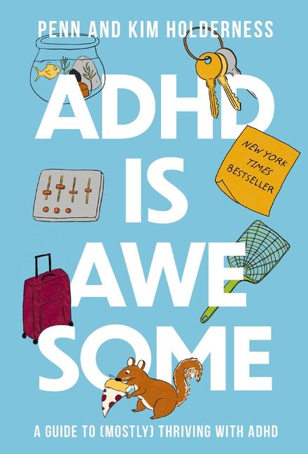 ADHD Is Awesome: A Guide to (Mostly) Thriving with ADHD - Spiral Circle