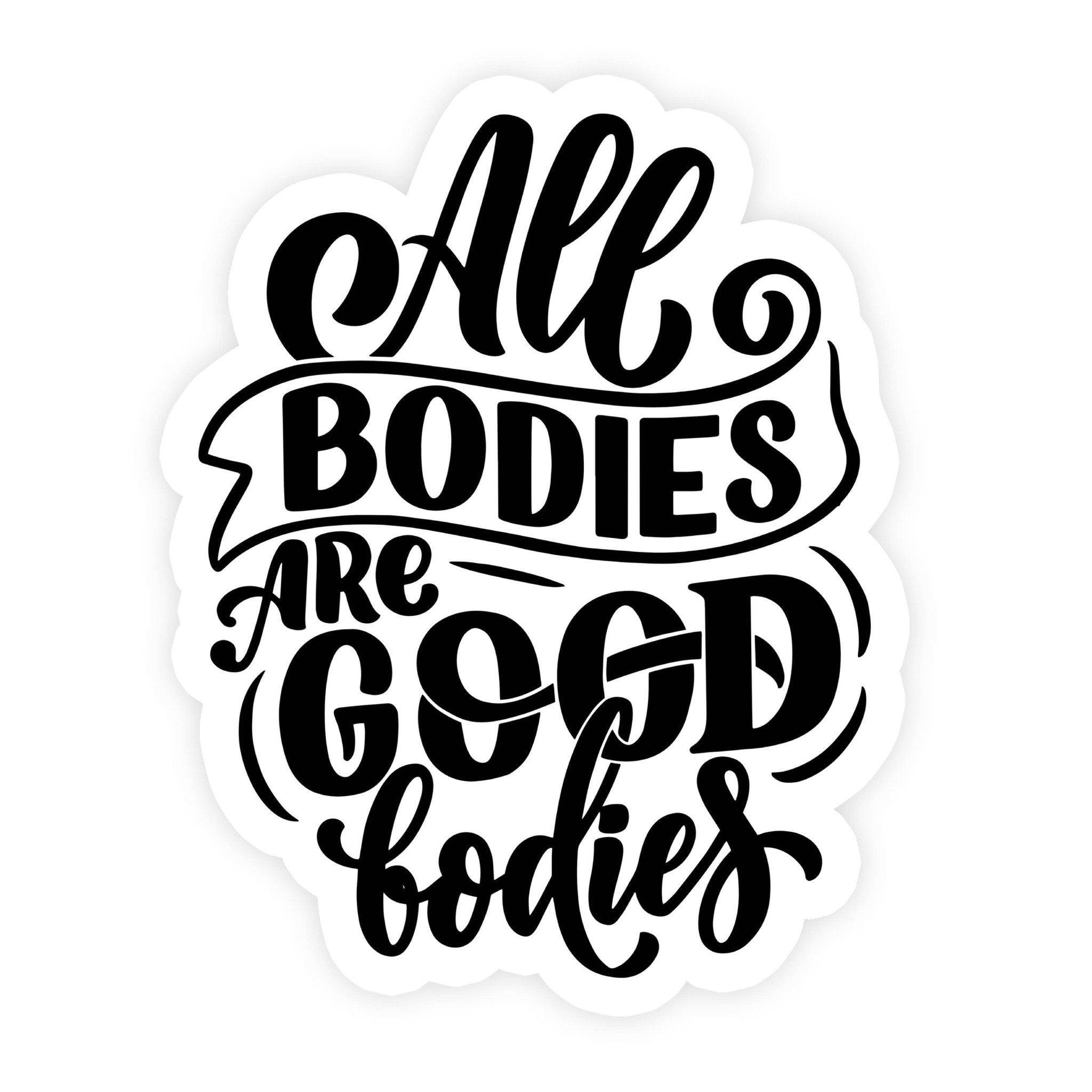 All Bodies Are Good Bodies Cute Mental Health Sticker - Spiral Circle