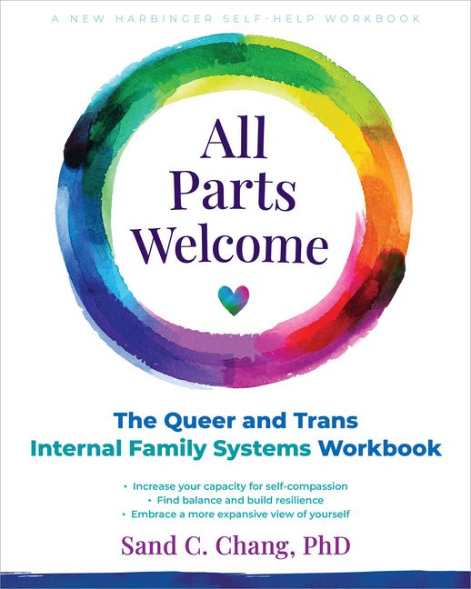 All Parts Welcome: The Queer and Trans Internal Family Systems Workbook - Spiral Circle