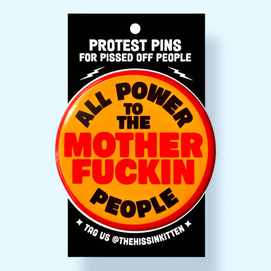All Power To The Mother Fuckin People (Button or Magnet!) - Spiral Circle