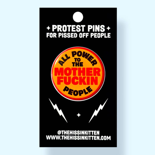 All Power To The Mother Fuckin People (Button or Magnet!) - Spiral Circle