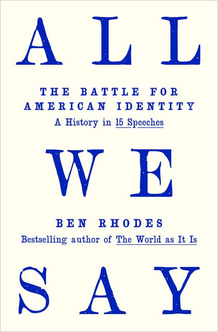 All We Say: The Battle for American Identity: A History in 15 Speeches - Spiral Circle