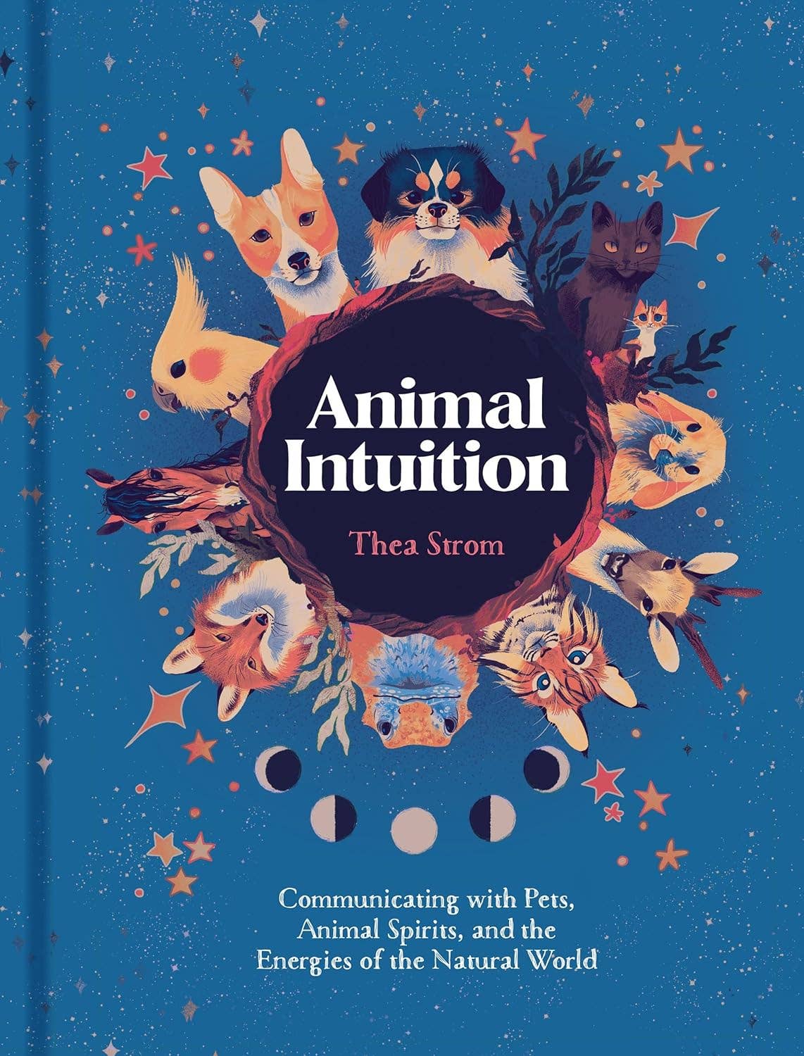 Animal Intuition: Communicating with Pets, Spirits & Energy - Spiral Circle