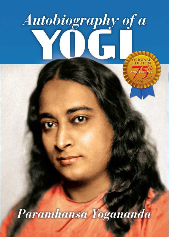 Autobiography of a Yogi by Paramhansa Yogananda - Spiral Circle
