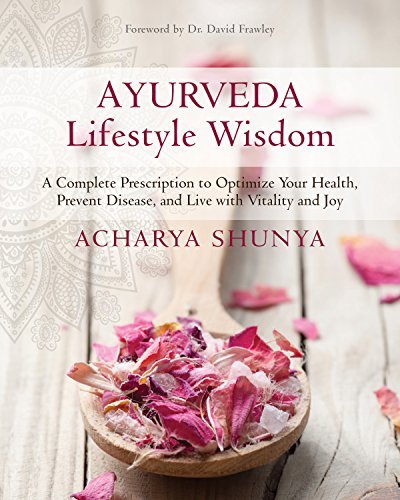 Ayurveda Lifestyle Wisdom | A Complete Prescription to Optimize Your Health, Prevent Disease, and Live with Vitality and Joy - Spiral Circle