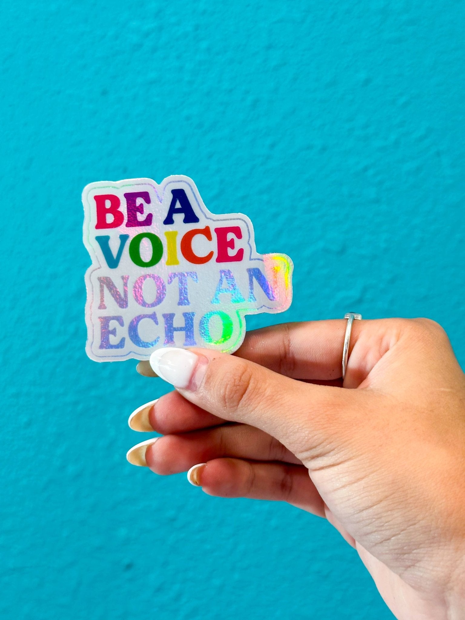 Be a Voice, Not an Echo Sticker (HOLOGRAPHIC!) - Spiral Circle