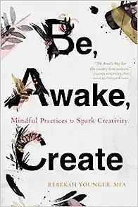 Be, Awake, Create - Spiral Circle