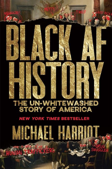 Black AF History: The Un - Whitewashed Story of America - Spiral Circle