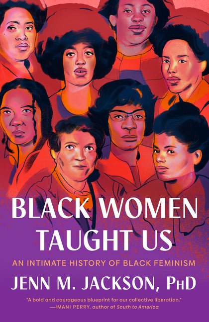 Black Women Taught Us: An Intimate History of Black Feminism - Spiral Circle