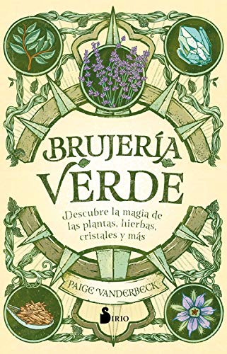 Brujer√≠a verde: Descubre la magia de las plantas, hierbas cristales y m√°s - Spiral Circle