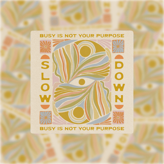 Busy Is Not Your Purpose | Sticker - Spiral Circle